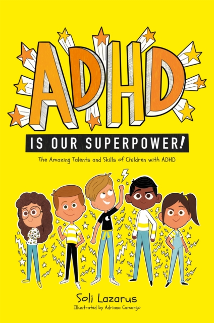 ADHD Is Our Superpower : The Amazing Talents and Skills of Children with ADHD, Paperback / softback Book