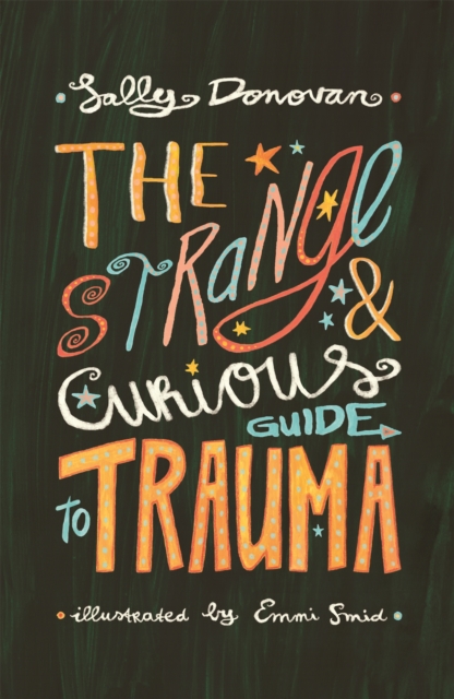 The Strange and Curious Guide to Trauma, Paperback / softback Book