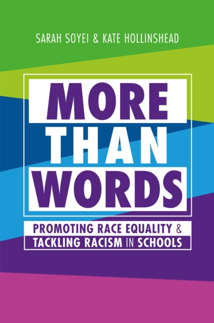 More Than Words : Promoting Race Equality and Tackling Racism in Schools, Paperback / softback Book