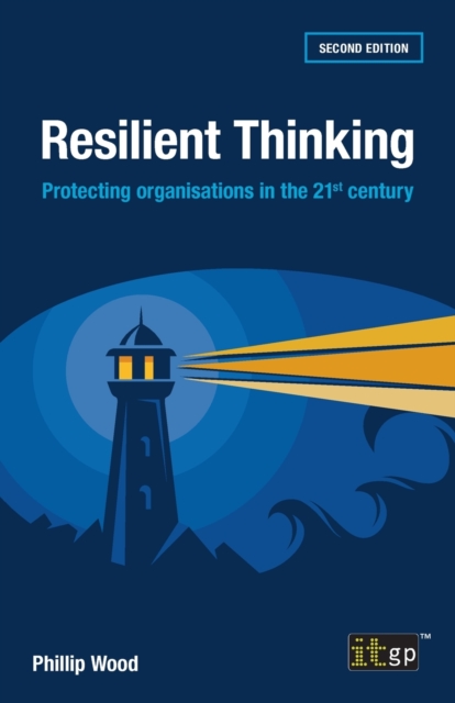 Resilient Thinking : Protecting Organisations in the 21st Century, Paperback / softback Book