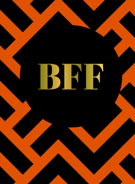 BFF : The Perfect Gift For the Best Friend Ever, Hardback Book