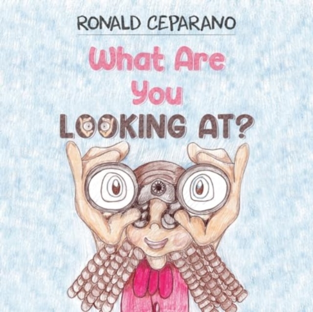 What Are You Looking At?, Paperback / softback Book