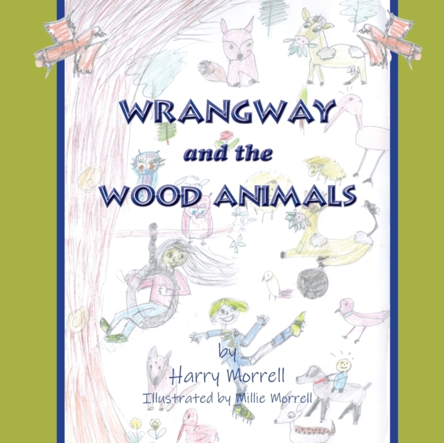 Wrangway and the Wood Animals, Paperback / softback Book