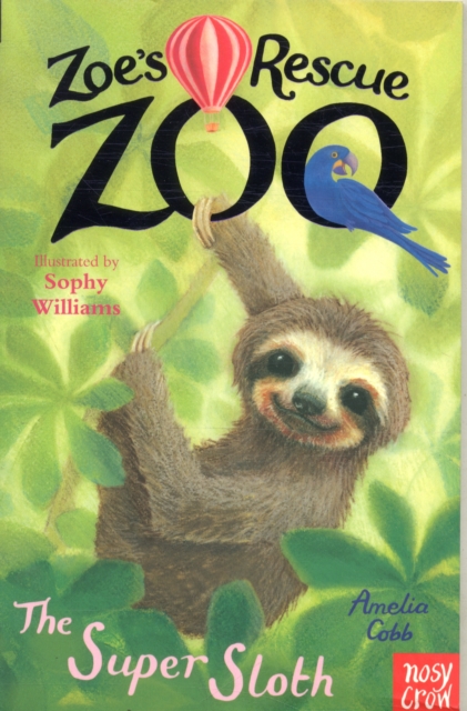 Zoe's Rescue Zoo: The Super Sloth, Paperback / softback Book