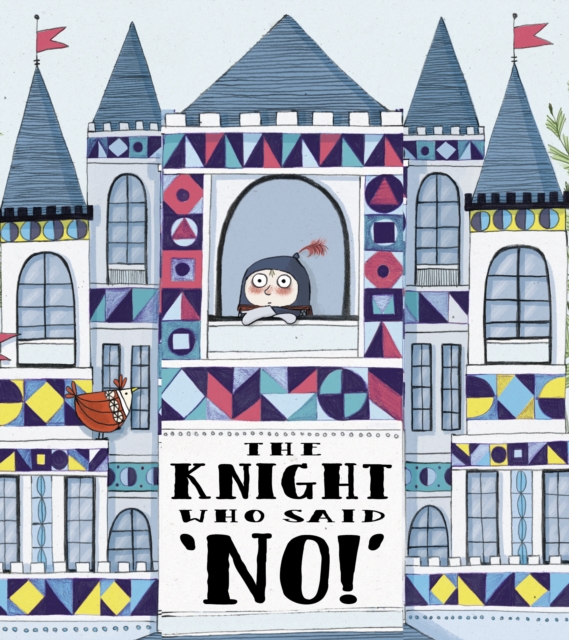 The Knight Who Said "No!", Hardback Book
