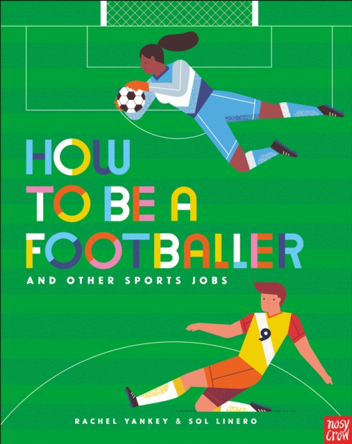 How to Be a Footballer and Other Sports Jobs, Hardback Book