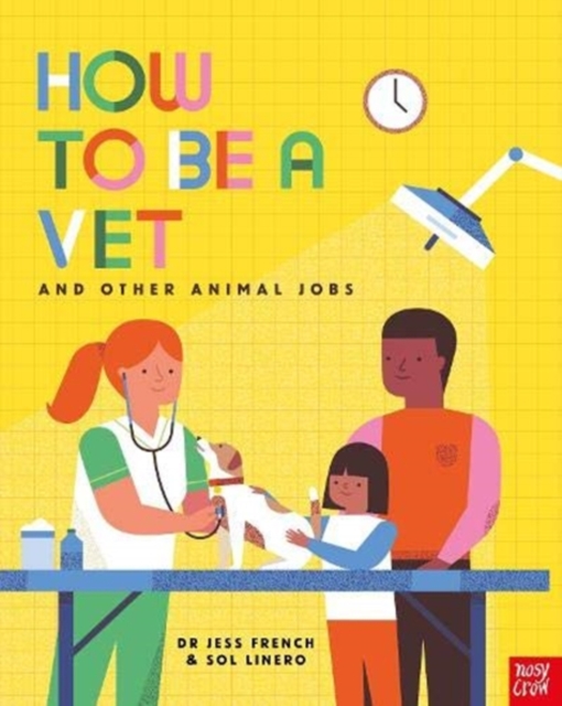 How to Be a Vet and Other Animal Jobs, Hardback Book