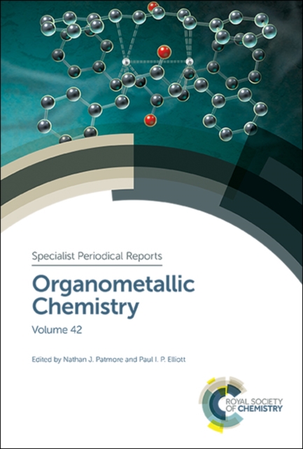 Organometallic Chemistry : Volume 42, Hardback Book