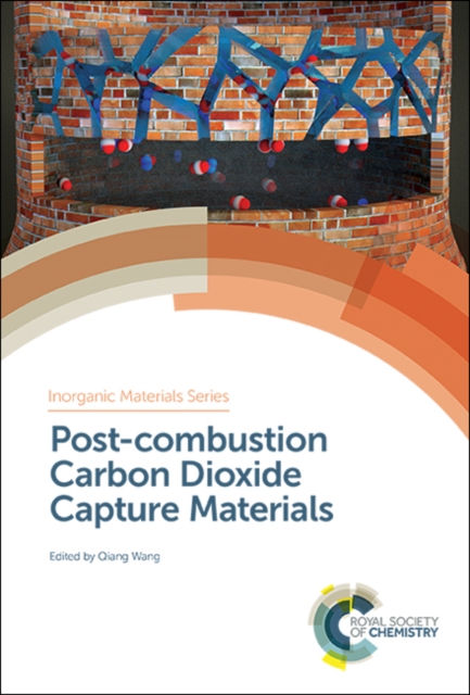 Post-combustion Carbon Dioxide Capture Materials, Hardback Book