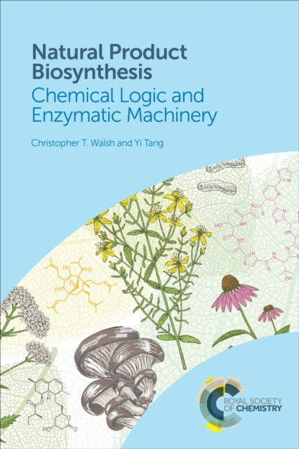 Natural Product Biosynthesis : Chemical Logic and Enzymatic Machinery, EPUB eBook
