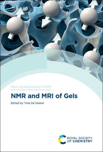 NMR and MRI of Gels, Hardback Book