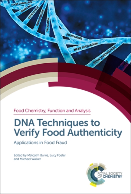 DNA Techniques to Verify Food Authenticity : Applications in Food Fraud, Hardback Book