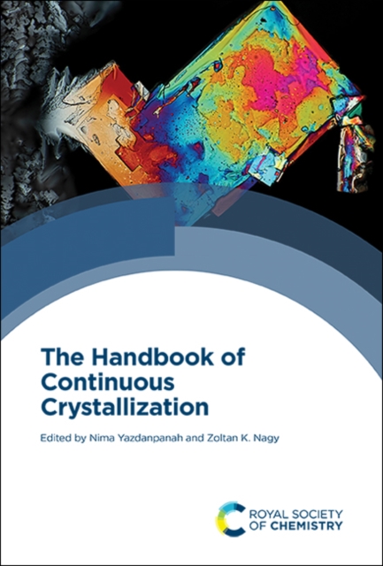 The Handbook of Continuous Crystallization, Hardback Book