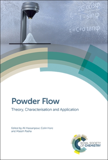 Powder Flow : Theory, Characterisation and Application, Hardback Book