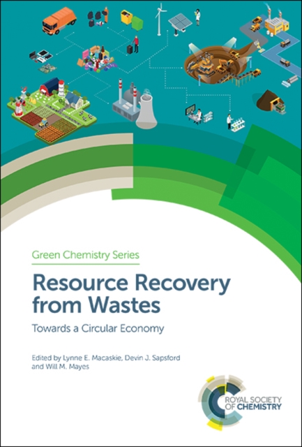 Resource Recovery from Wastes : Towards a Circular Economy, Hardback Book