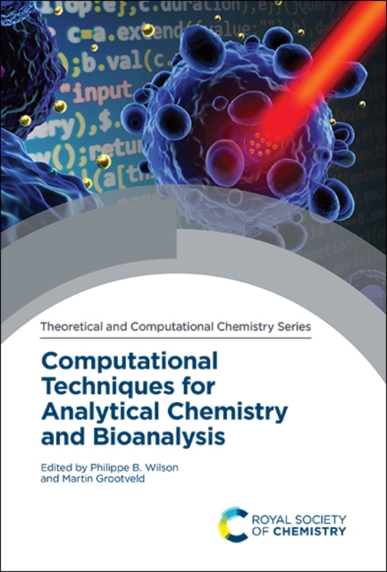 Computational Techniques for Analytical Chemistry and Bioanalysis, Hardback Book