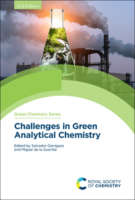 Challenges in Green Analytical Chemistry, Hardback Book