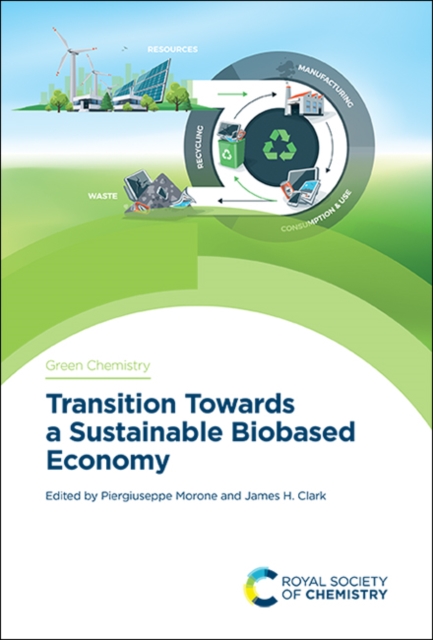 Transition Towards a Sustainable Biobased Economy, Hardback Book