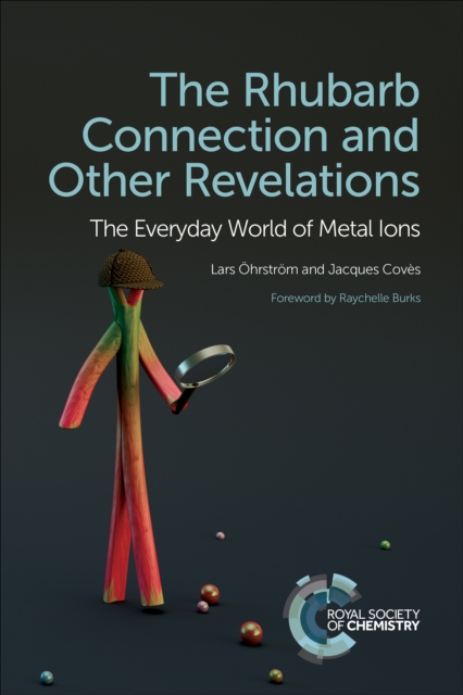 The Rhubarb Connection and Other Revelations : The Everyday World of Metal Ions, EPUB eBook