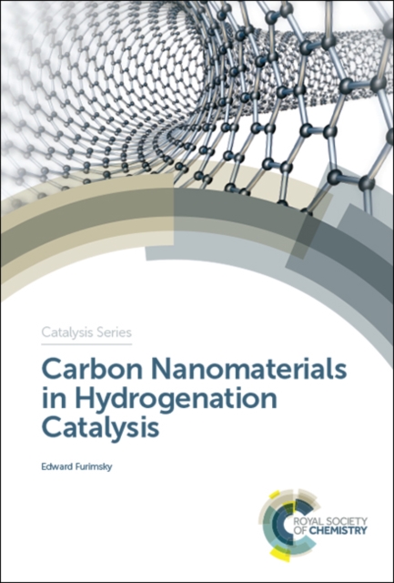 Carbon Nanomaterials in Hydrogenation Catalysis, Hardback Book