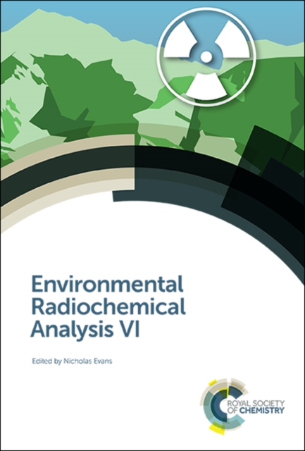 Environmental Radiochemical Analysis VI, Hardback Book