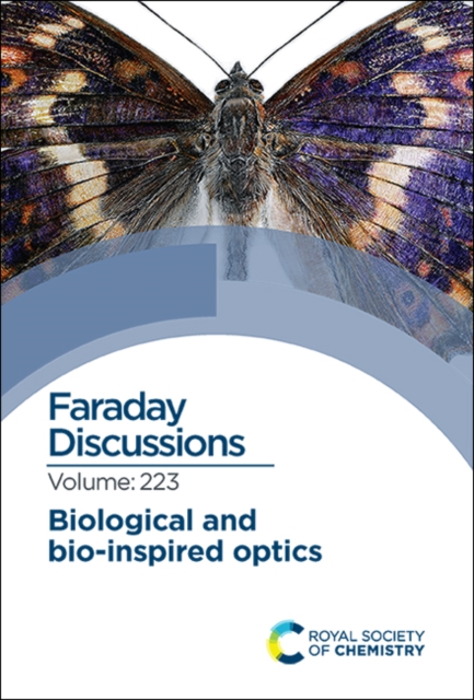 Biological and Bio-inspired Optics : Faraday Discussion 223, Hardback Book