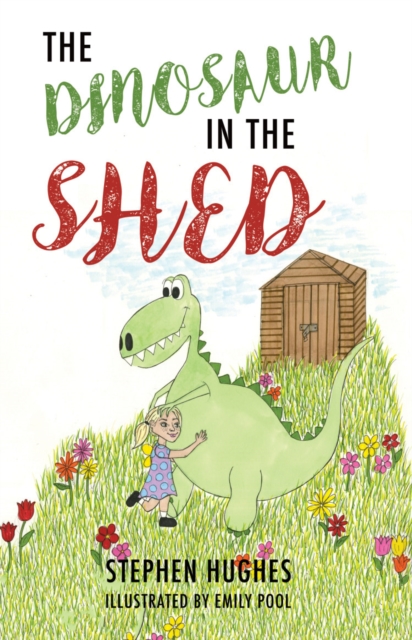 The Dinosaur in the Shed, Paperback / softback Book
