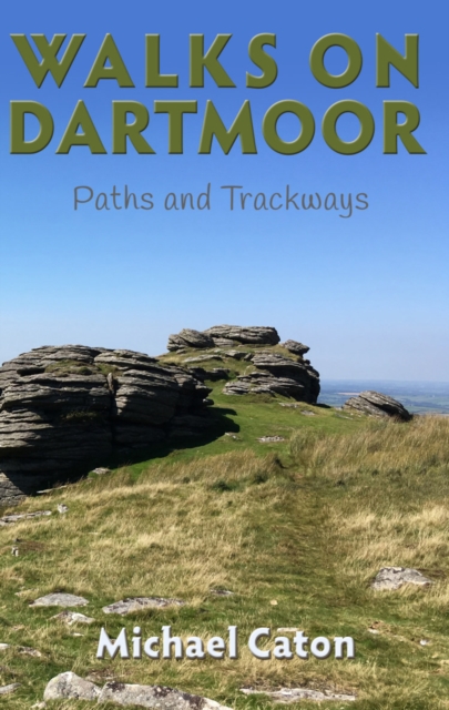 Walks on Dartmoor: Paths and Trackways, Paperback / softback Book