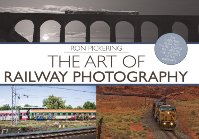 The Art of Railway Photography, Hardback Book
