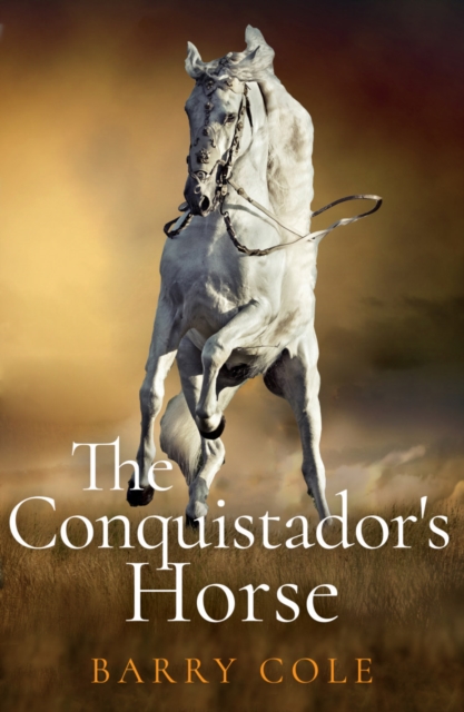 The Conquistador's Horse, Paperback / softback Book