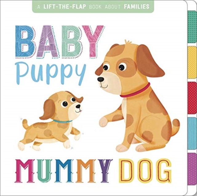 Baby Puppy, Mummy Dog, Board book Book