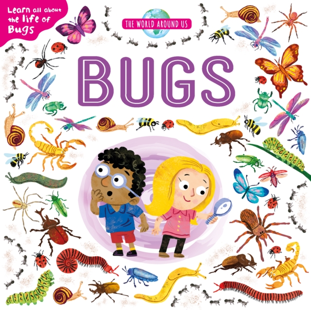 The World Around Us: Bugs, Board book Book