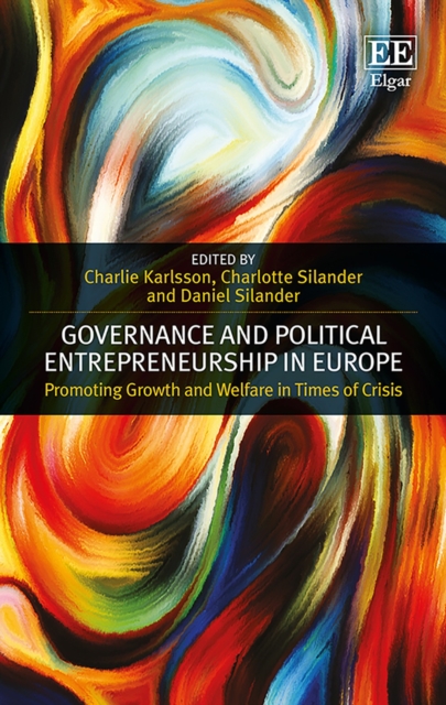 Governance and Political Entrepreneurship in Europe : Promoting Growth and Welfare in Times of Crisis, PDF eBook