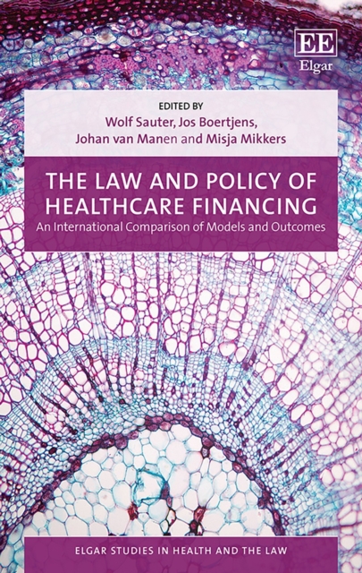 Law and Policy of Healthcare Financing : An International Comparison of Models and Outcomes, PDF eBook