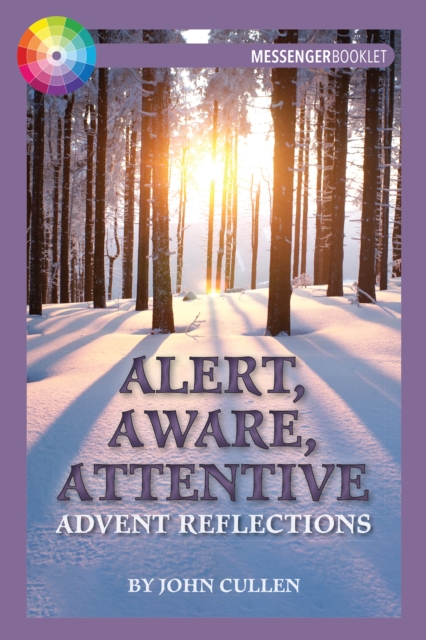Alert, Aware, Attentive : Advent Reflections, PDF eBook