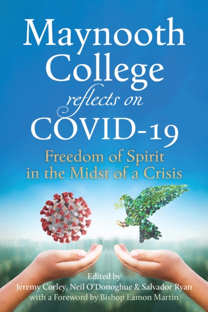 Maynooth College reflects on COVID 19 : New Realities in Uncertain Times, PDF eBook