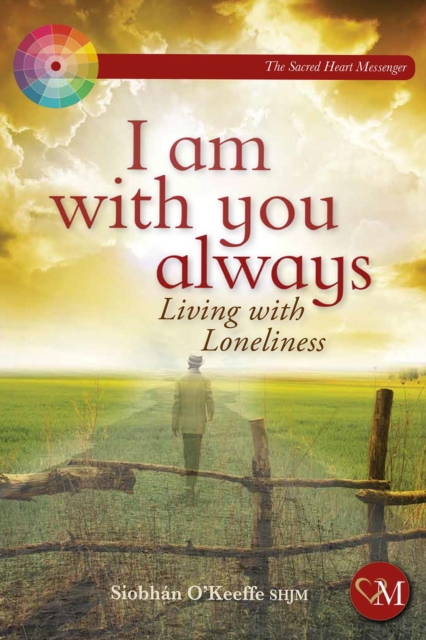I Am With You Always : Living with Loneliness, EPUB eBook