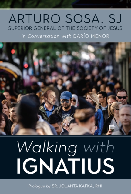 Walking with Ignatius : in conversation with Dario Menor, PDF eBook
