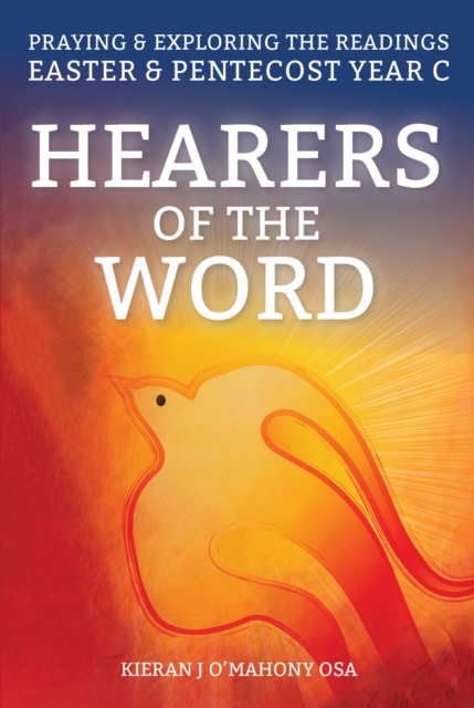 Hearers of the Word : Praying and Exploring the Readings for Easter and Pentecost Year C, Paperback / softback Book