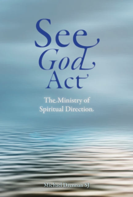 See God Act : The Ministry of Spiritual Direction, Paperback / softback Book