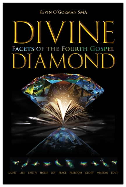 Divine Diamond : Facets of the Fourth Gospel, Paperback / softback Book