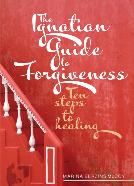 The Ignatian Guide to Forgiveness, PDF eBook