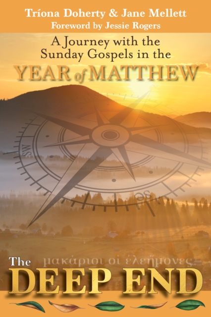 The Deep End : A Journey with the Sunday Gospels in the Year of Matthew, Paperback / softback Book