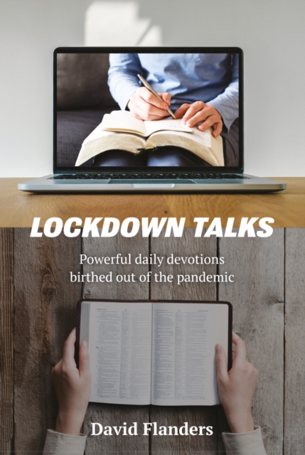 Lockdown Talks : Powerful daily devotions birthed out of the pandemic, Paperback / softback Book
