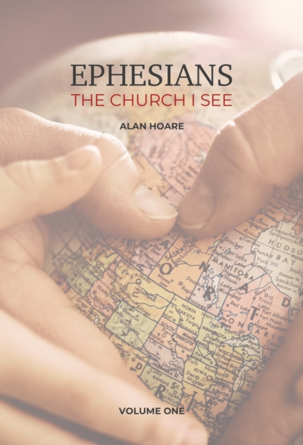 Ephesians: The Church I See : A daily study of the letter of Paul to the church at Ephesus 1, Paperback / softback Book
