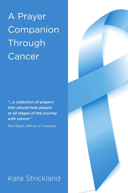 A Prayer Companion Through Cancer, Paperback / softback Book