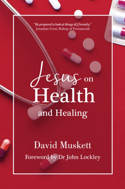 Jesus on Health and Healing, Paperback / softback Book
