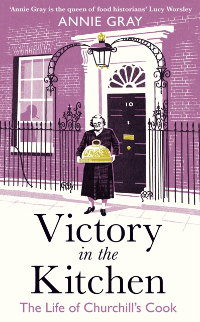 Victory in the Kitchen : The Life of Churchill's Cook, Hardback Book