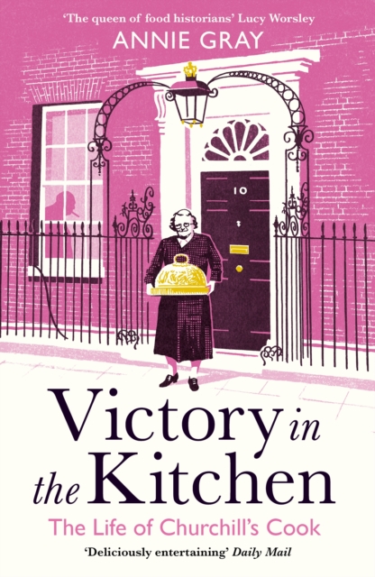 Victory in the Kitchen : The Life of Churchill's Cook, Paperback / softback Book