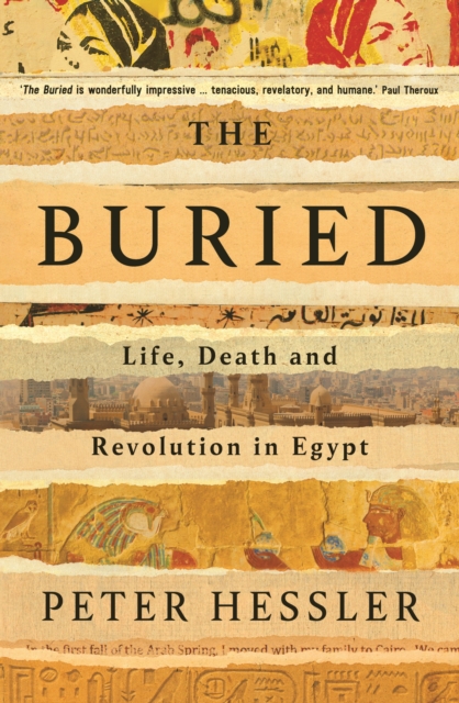The Buried : Life, Death and Revolution in Egypt, Hardback Book